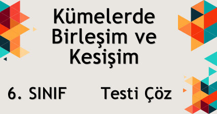 kumelerde-birlesim-ve-kesisim