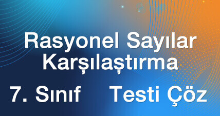 7sinif-rasyonel-sayilar-karsilastirma-testi-coz
